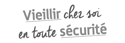 Vieillir chez soi en toute sécurité